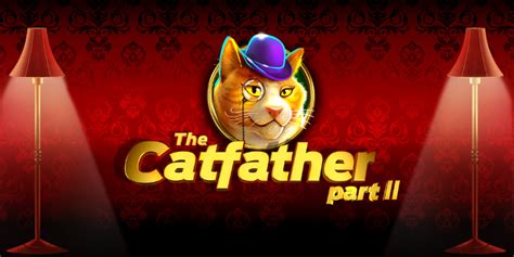 The Catfather Slot Review .